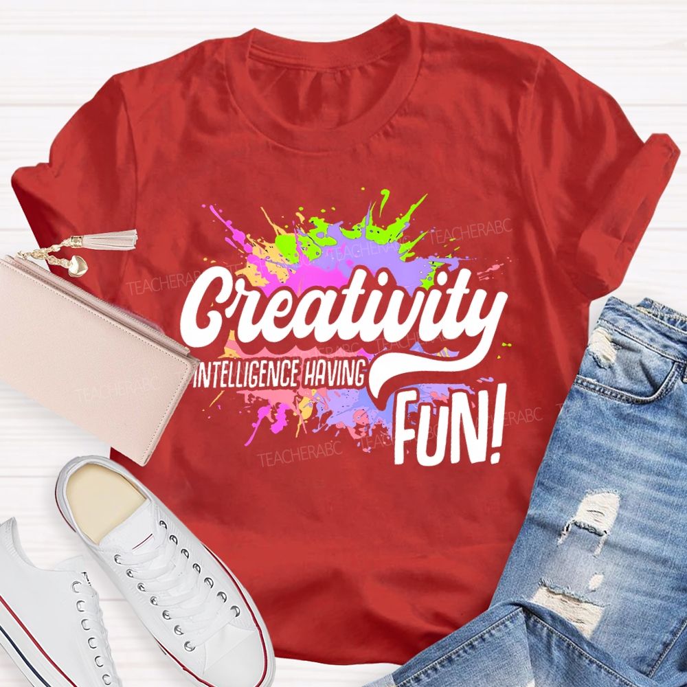 Creativity Is Intelligence Having Fun Colorful Pattern Teacher T-shirt