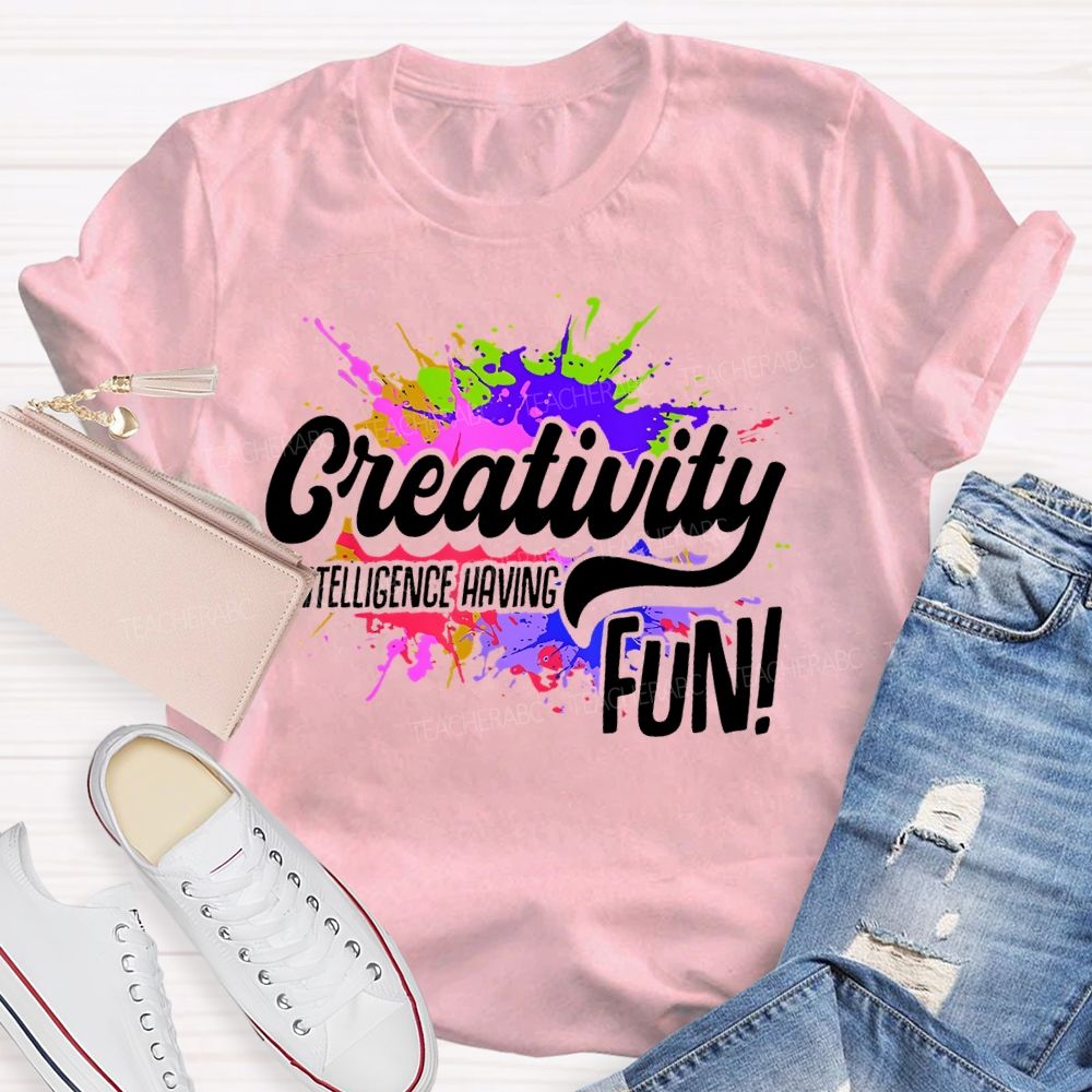 Creativity Is Intelligence Having Fun Colorful Pattern Teacher T-shirt