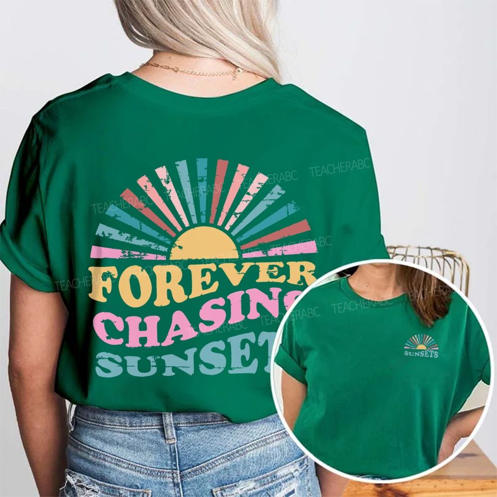 Forever Chasing Sunsets Summer Break Double Printed T-shirt
