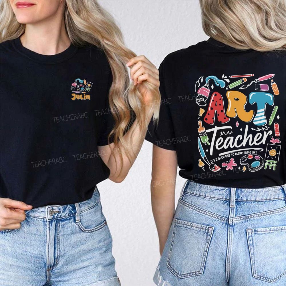 Personalized Name Art Teacher It'S Good Day To Make Some Art Double Printed T-shirt