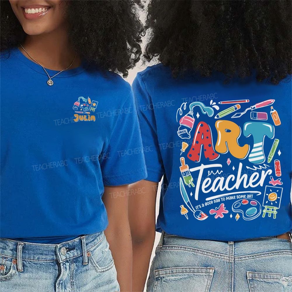 Personalized Name Art Teacher It'S Good Day To Make Some Art Double Printed T-shirt