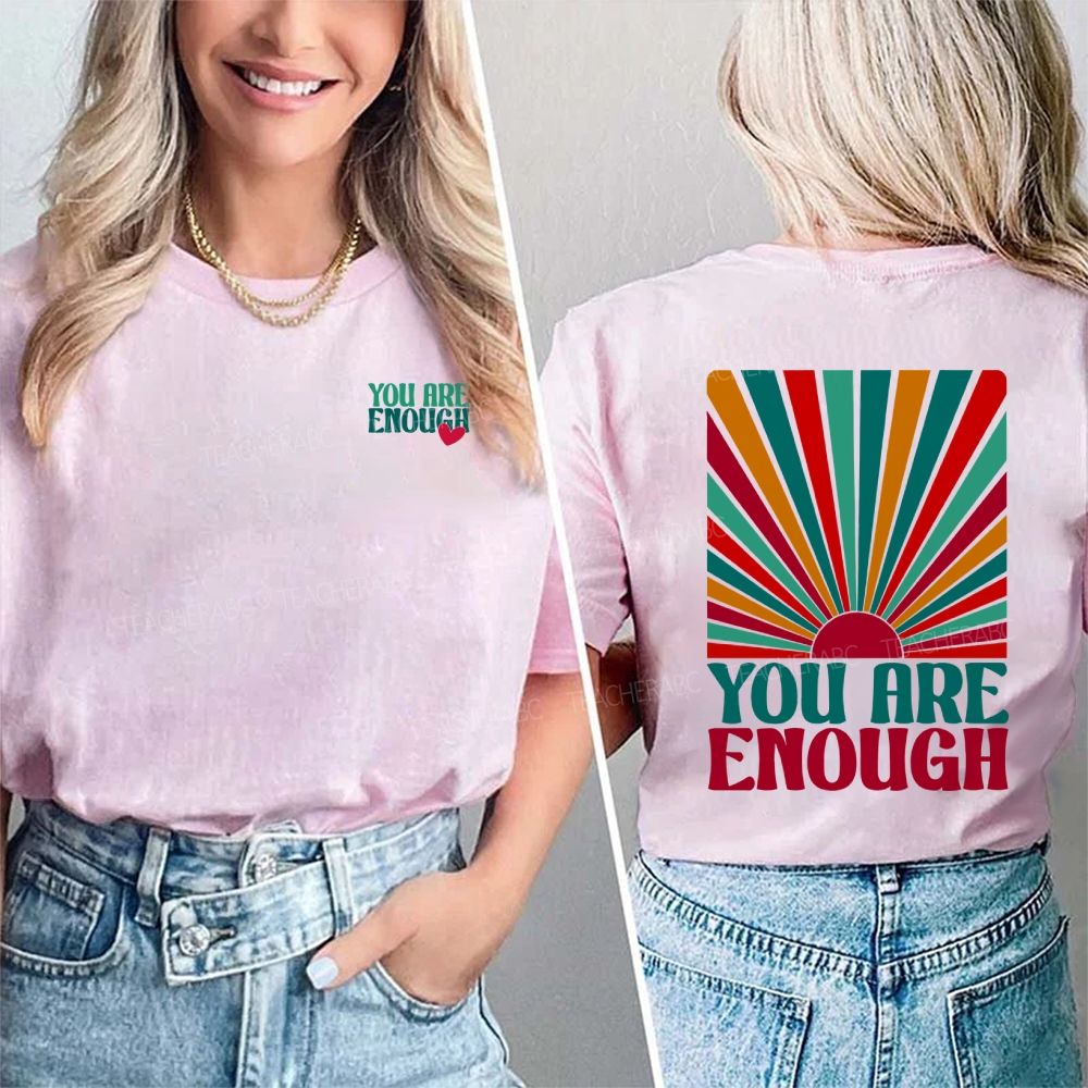 You Are Enough And Radiant Double Printed T-shirt