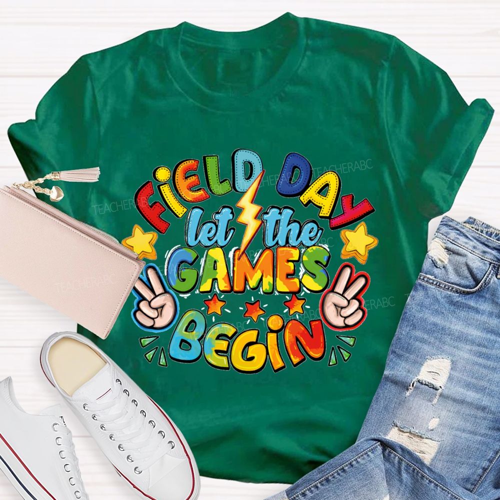 Field Day Let The Games Begin Teacher T-shirt