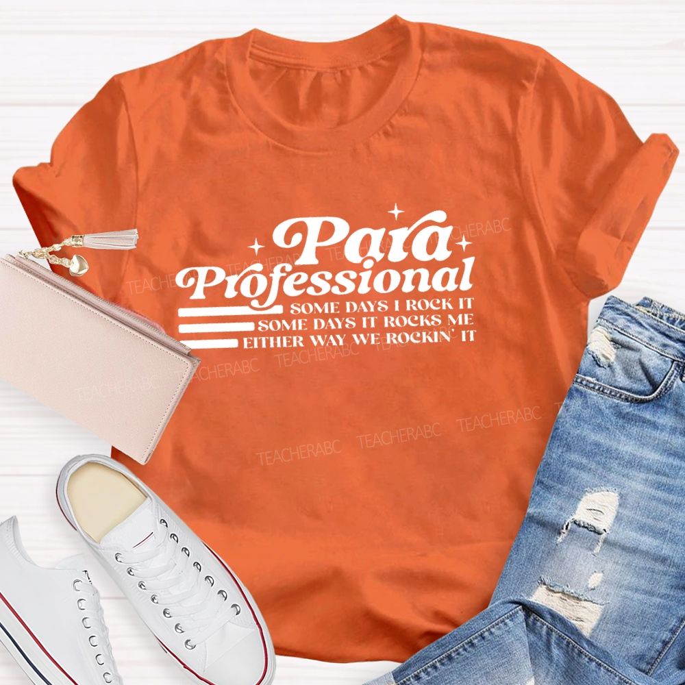 Para Some Days I Rock It Some Days It Rocks Me Teacher T-shirt