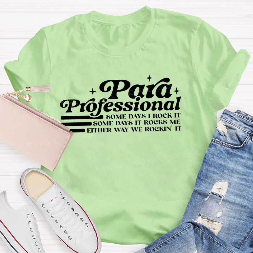 Para Some Days I Rock It Some Days It Rocks Me Teacher T-shirt