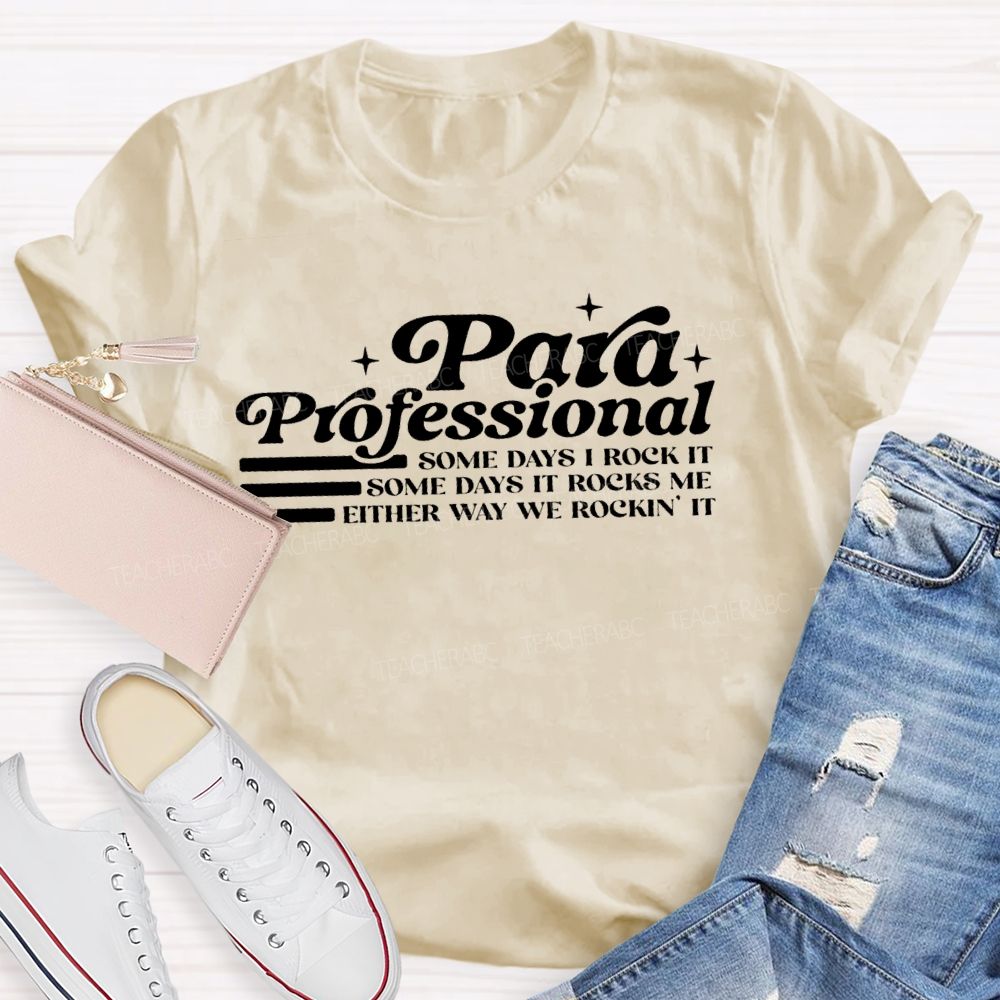 Para Some Days I Rock It Some Days It Rocks Me Teacher T-shirt