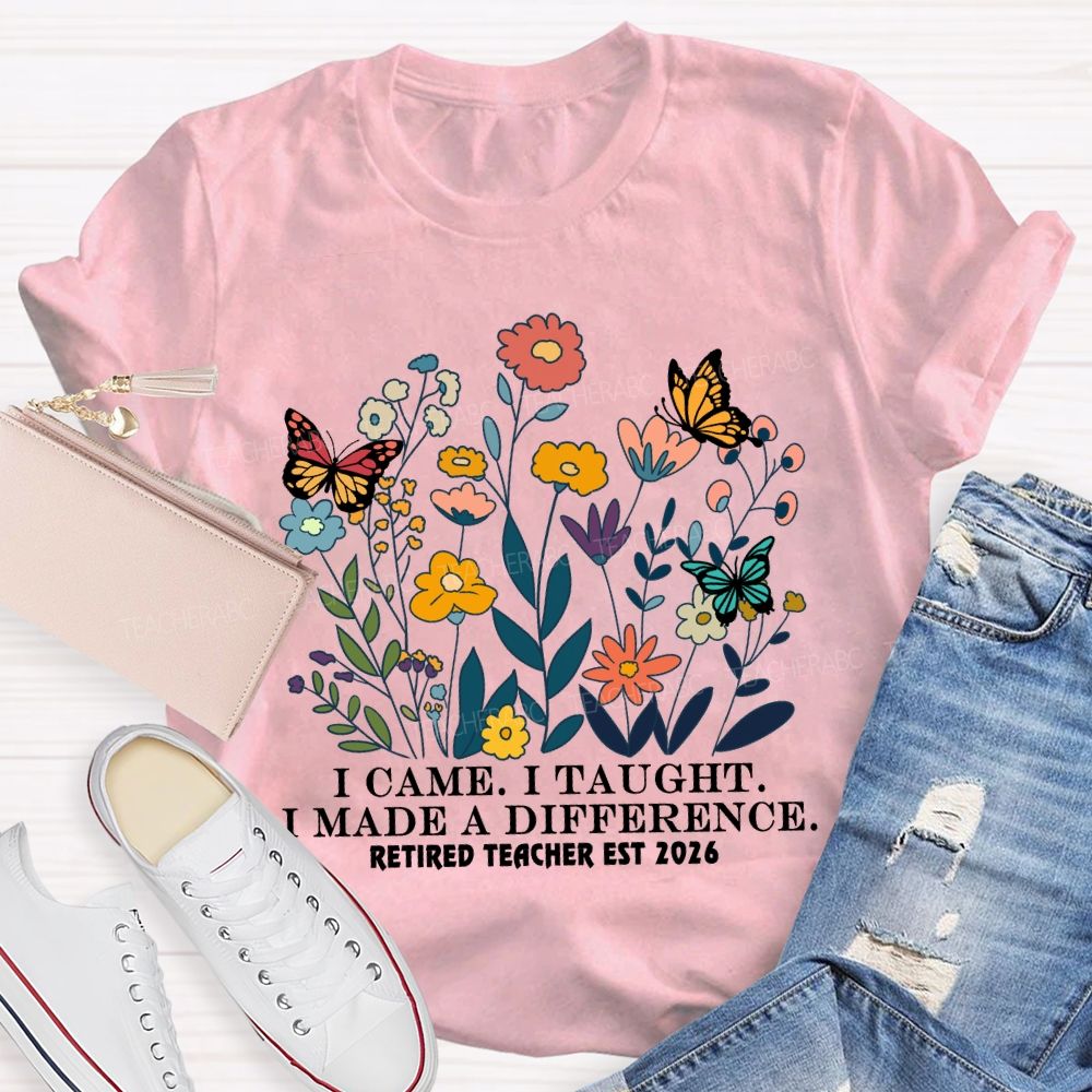 I Came I Taught Retired Teacher Est 2026 T-Shirt