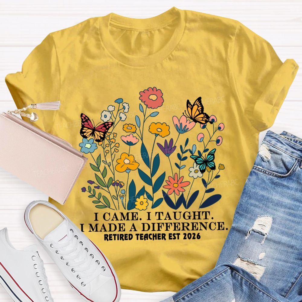I Came I Taught Retired Teacher Est 2026 T-Shirt