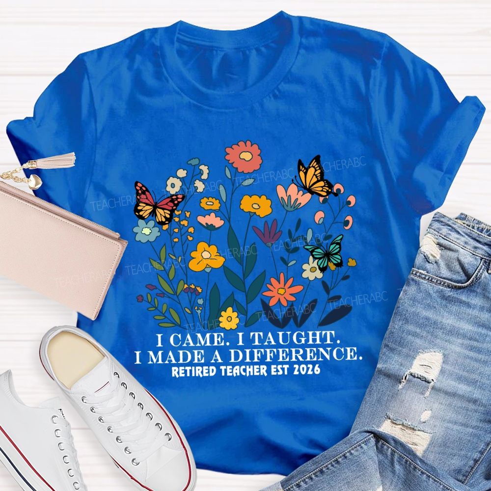 I Came I Taught Retired Teacher Est 2026 T-Shirt