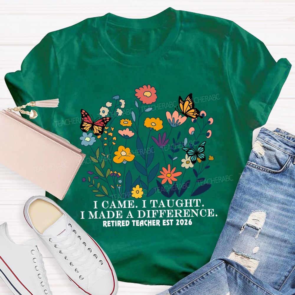 I Came I Taught Retired Teacher Est 2026 T-Shirt