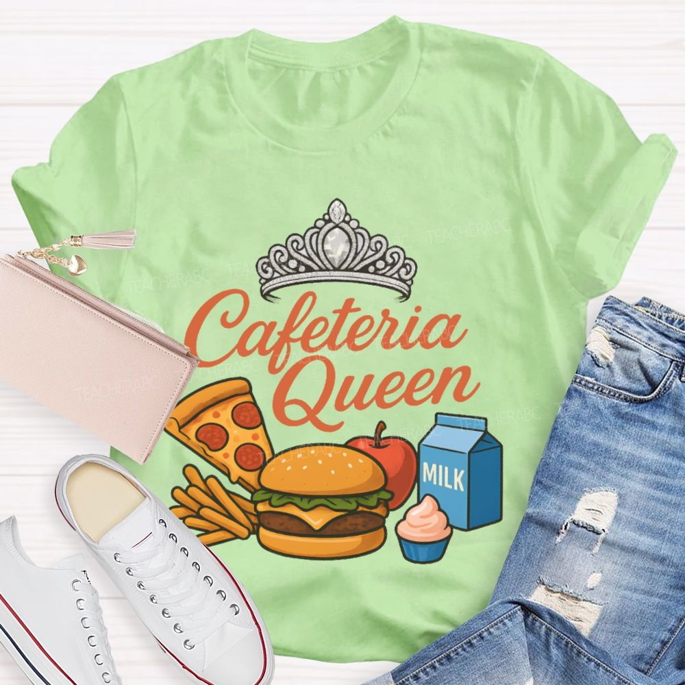 Cafeteria Queen Teacher T-shirt