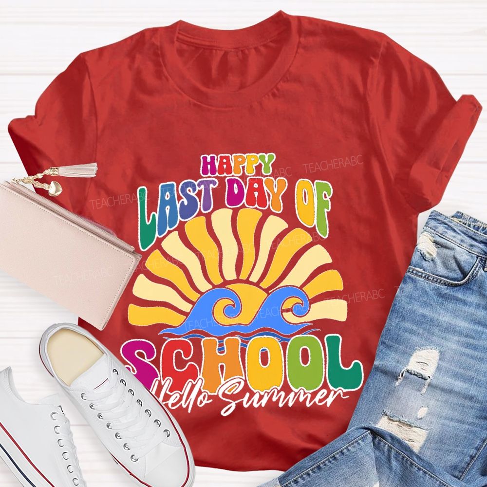 Happy Last Day Of School Hello Summer Colorful Letters Graphics Teacher T-shirt