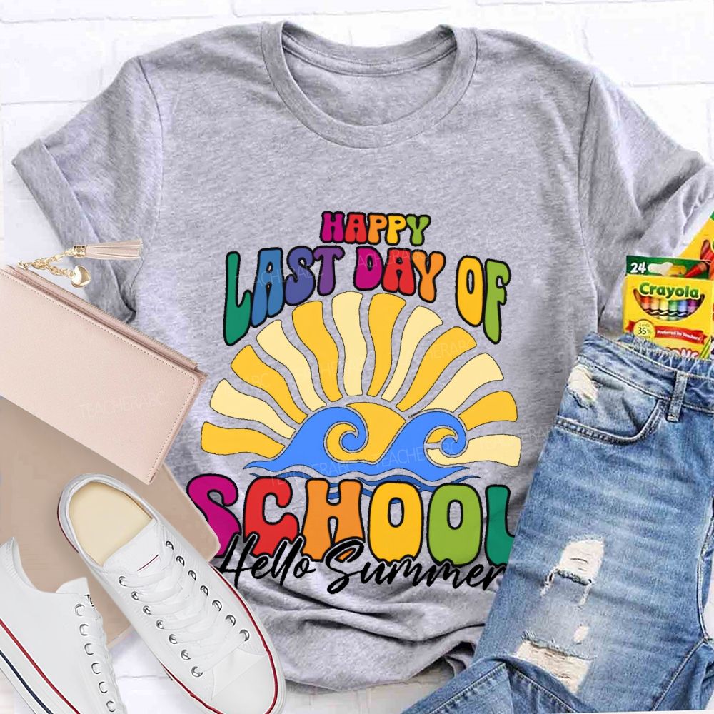 Happy Last Day Of School Hello Summer Colorful Letters Graphics Teacher T-shirt