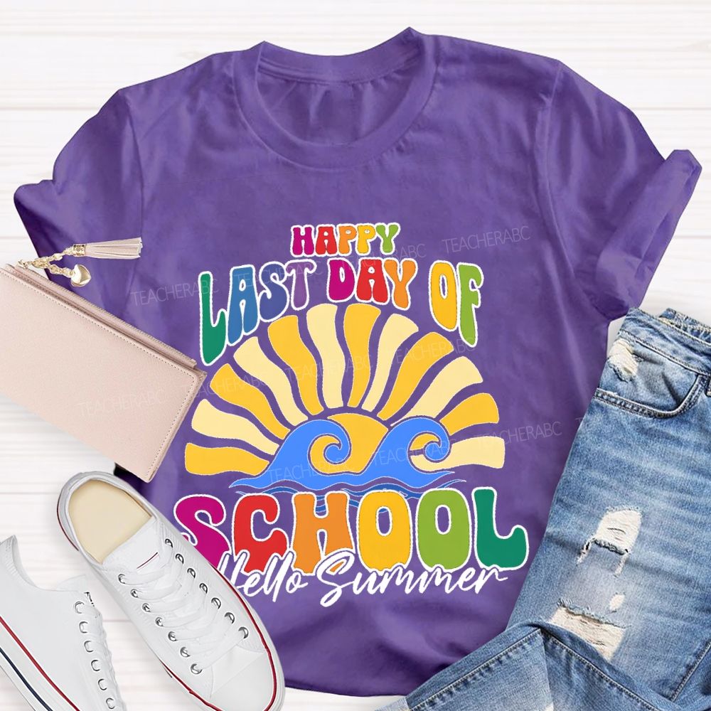Happy Last Day Of School Hello Summer Colorful Letters Graphics Teacher T-shirt
