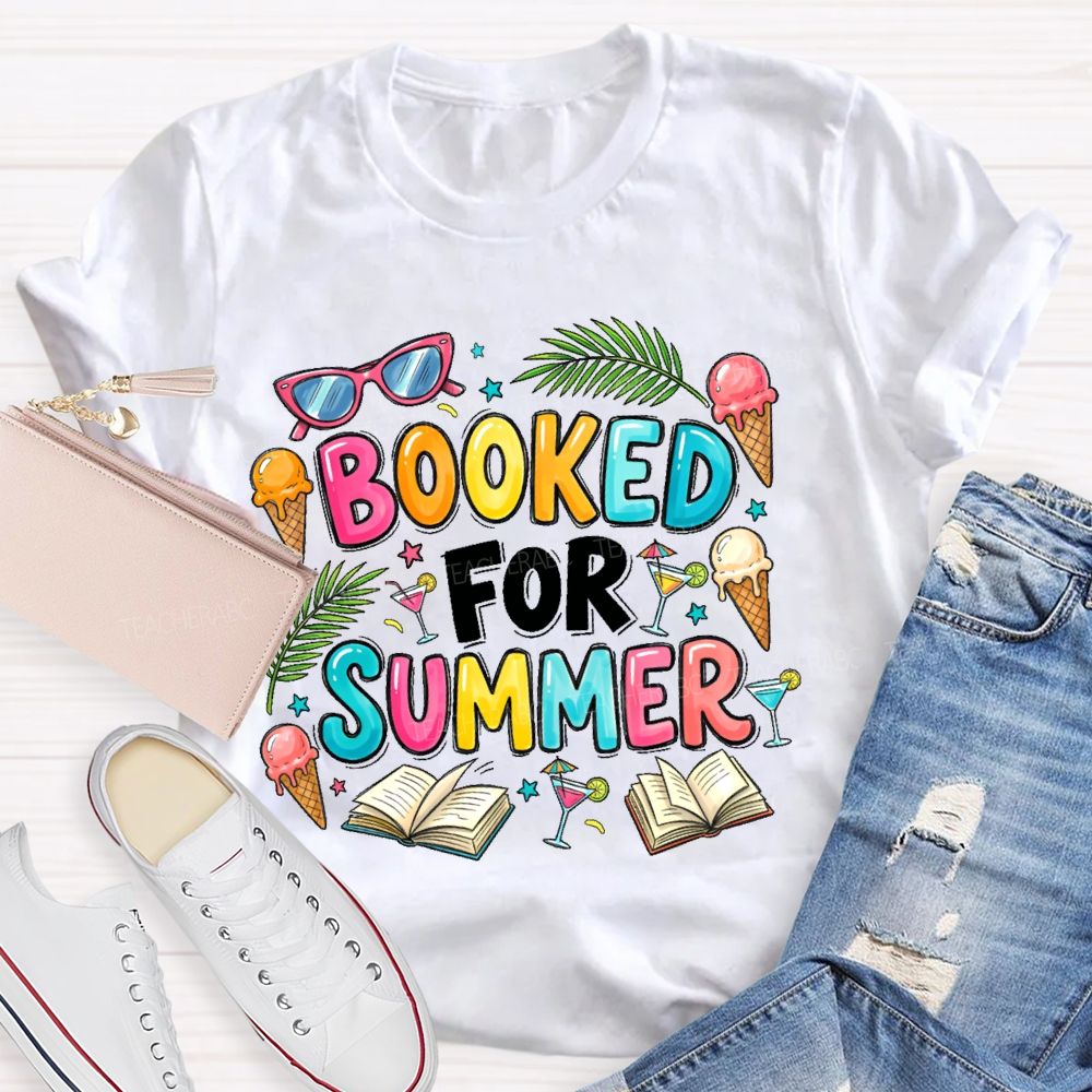 Booked For Summer Teacher T-shirt