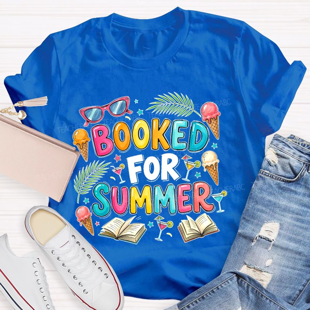 Booked For Summer Teacher T-shirt