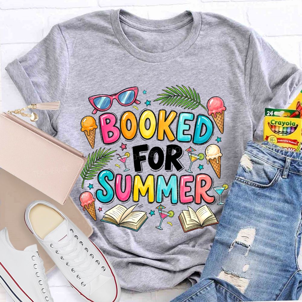 Booked For Summer Teacher T-shirt