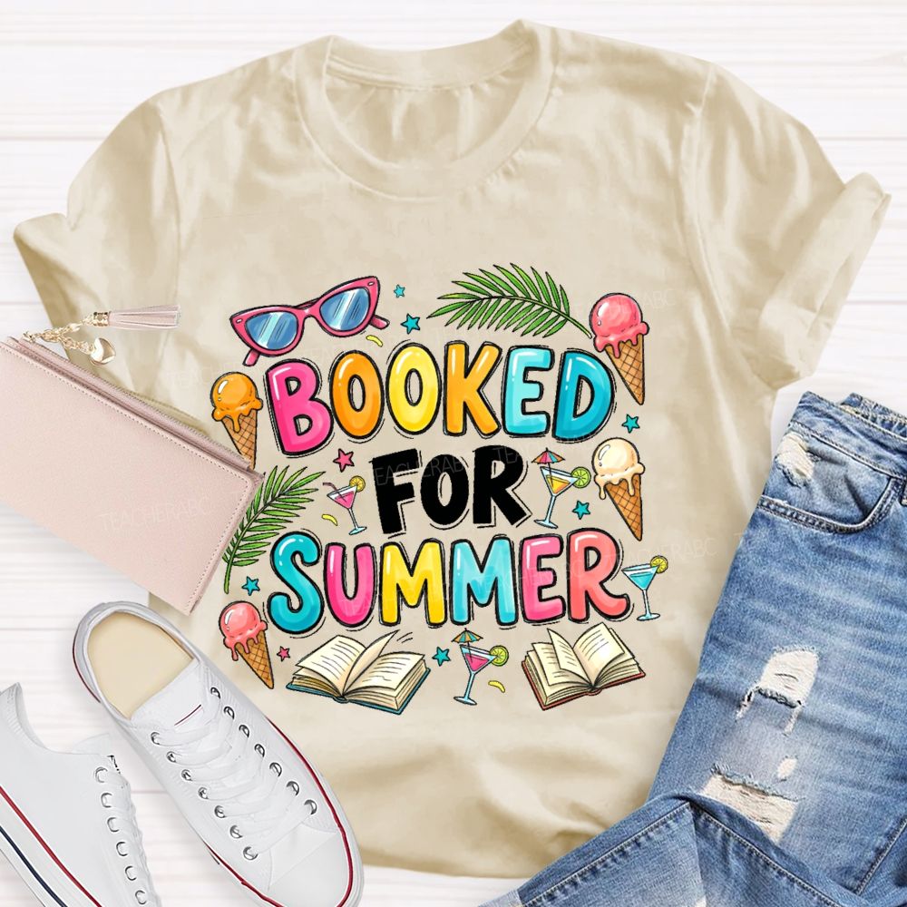 Booked For Summer Teacher T-shirt