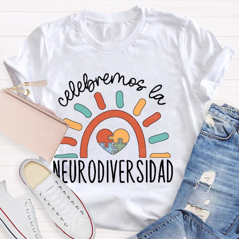 Celebremos La Neurodiversidad Teacher T-shirt