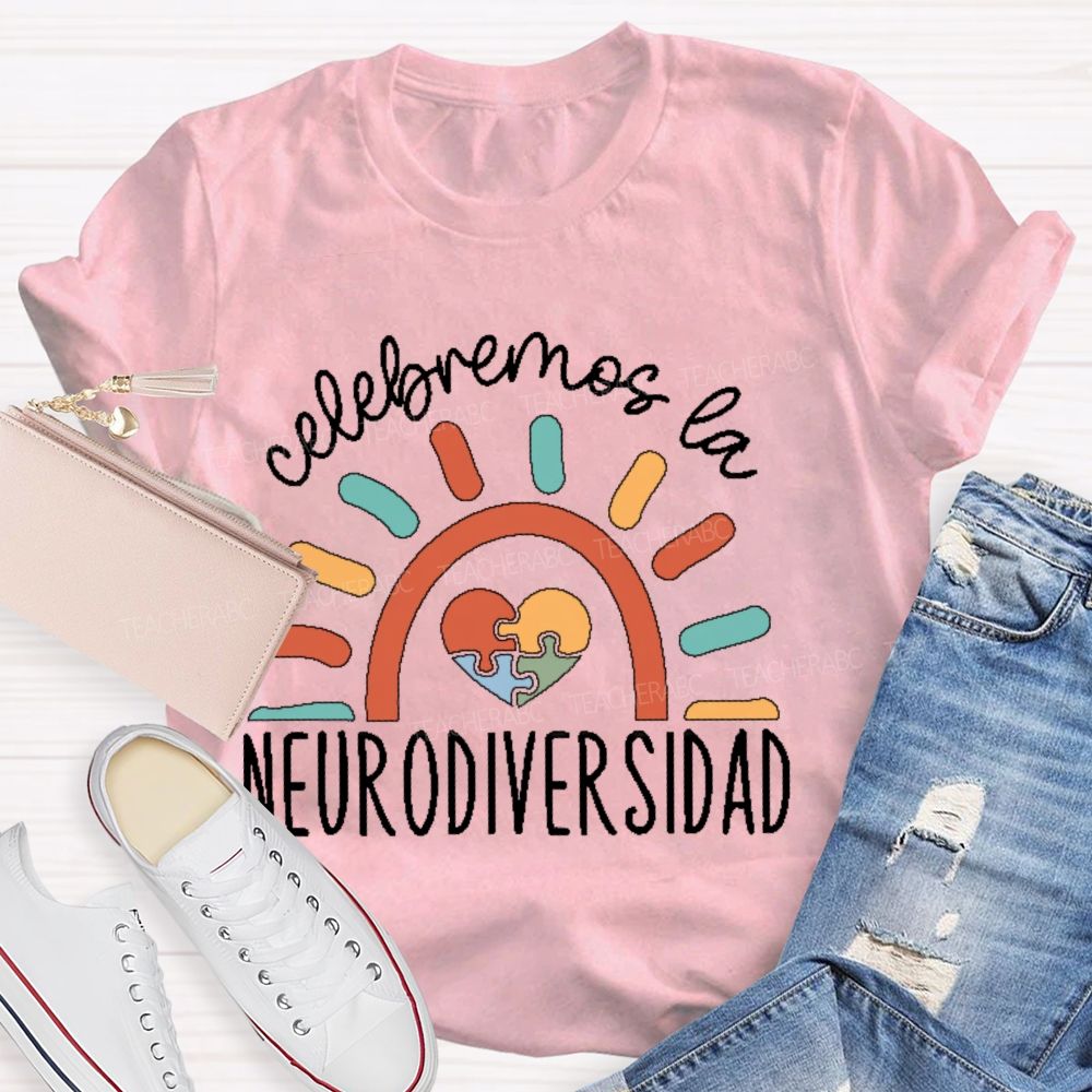 Celebremos La Neurodiversidad Teacher T-shirt