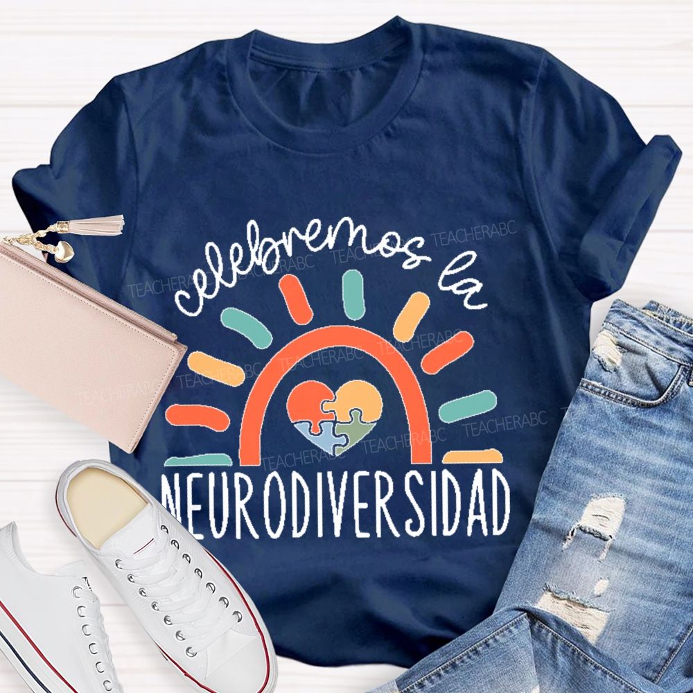 Celebremos La Neurodiversidad Teacher T-shirt