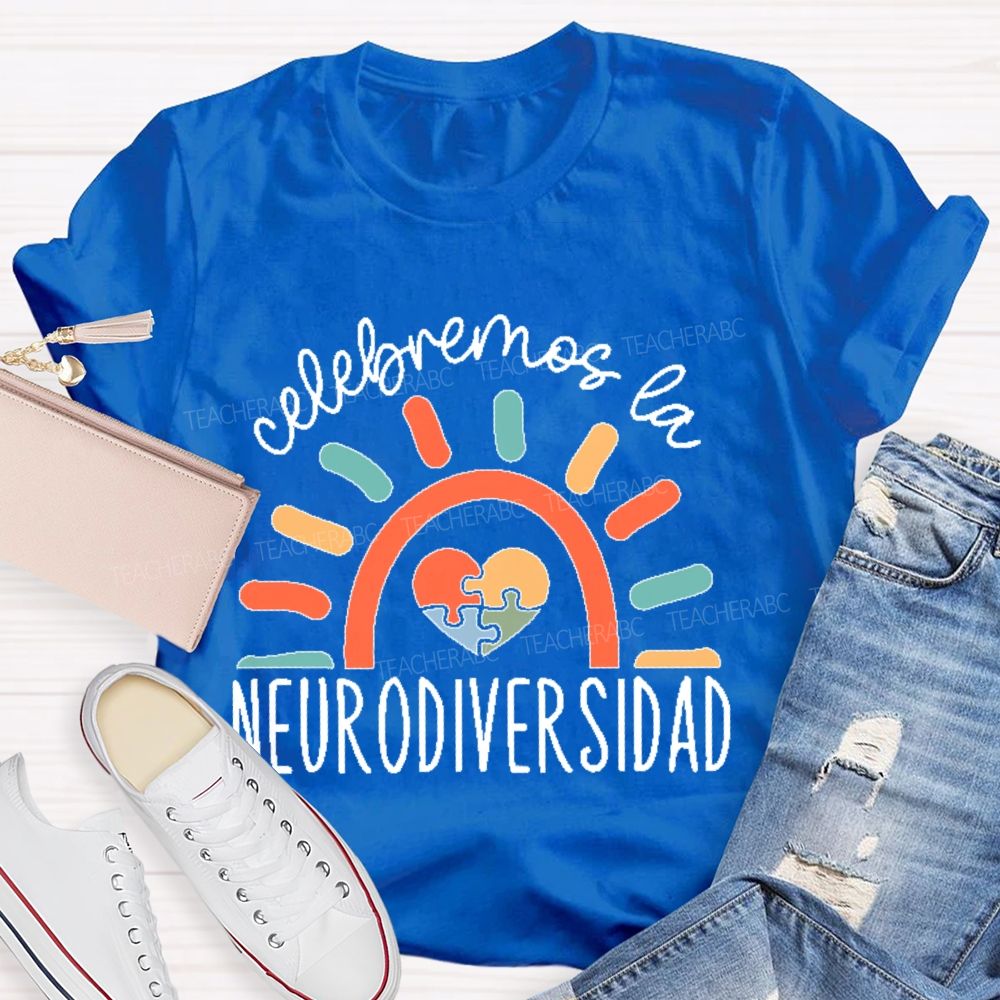 Celebremos La Neurodiversidad Teacher T-shirt