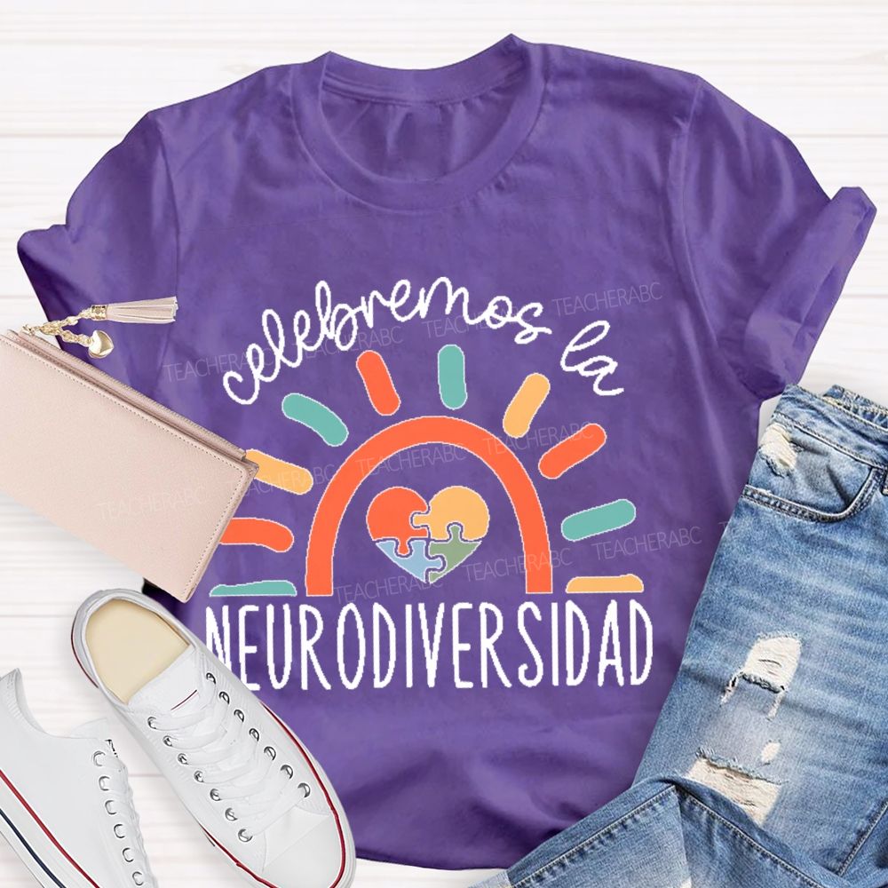 Celebremos La Neurodiversidad Teacher T-shirt