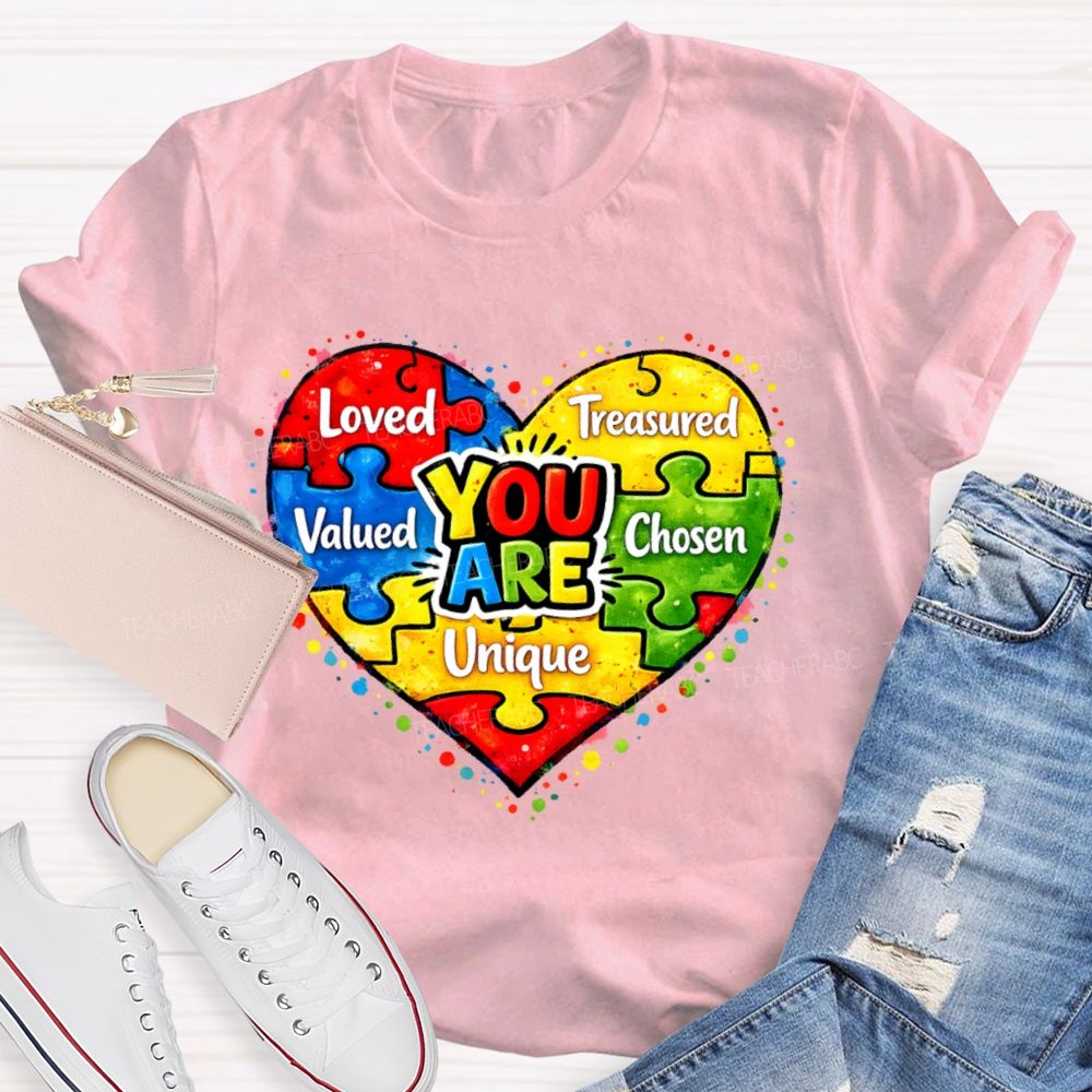 You Are Unique Loved Treasured Valued Chosen Teacher T-shirt