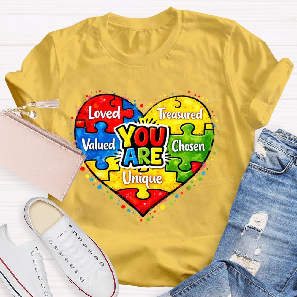 You Are Unique Loved Treasured Valued Chosen Teacher T-shirt