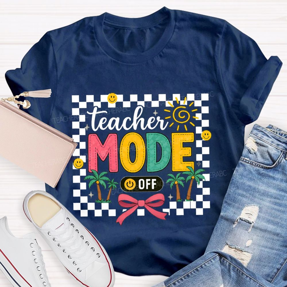 Teacher Mode Off Bow Ties And Coconut Trees Teacher T-shirt