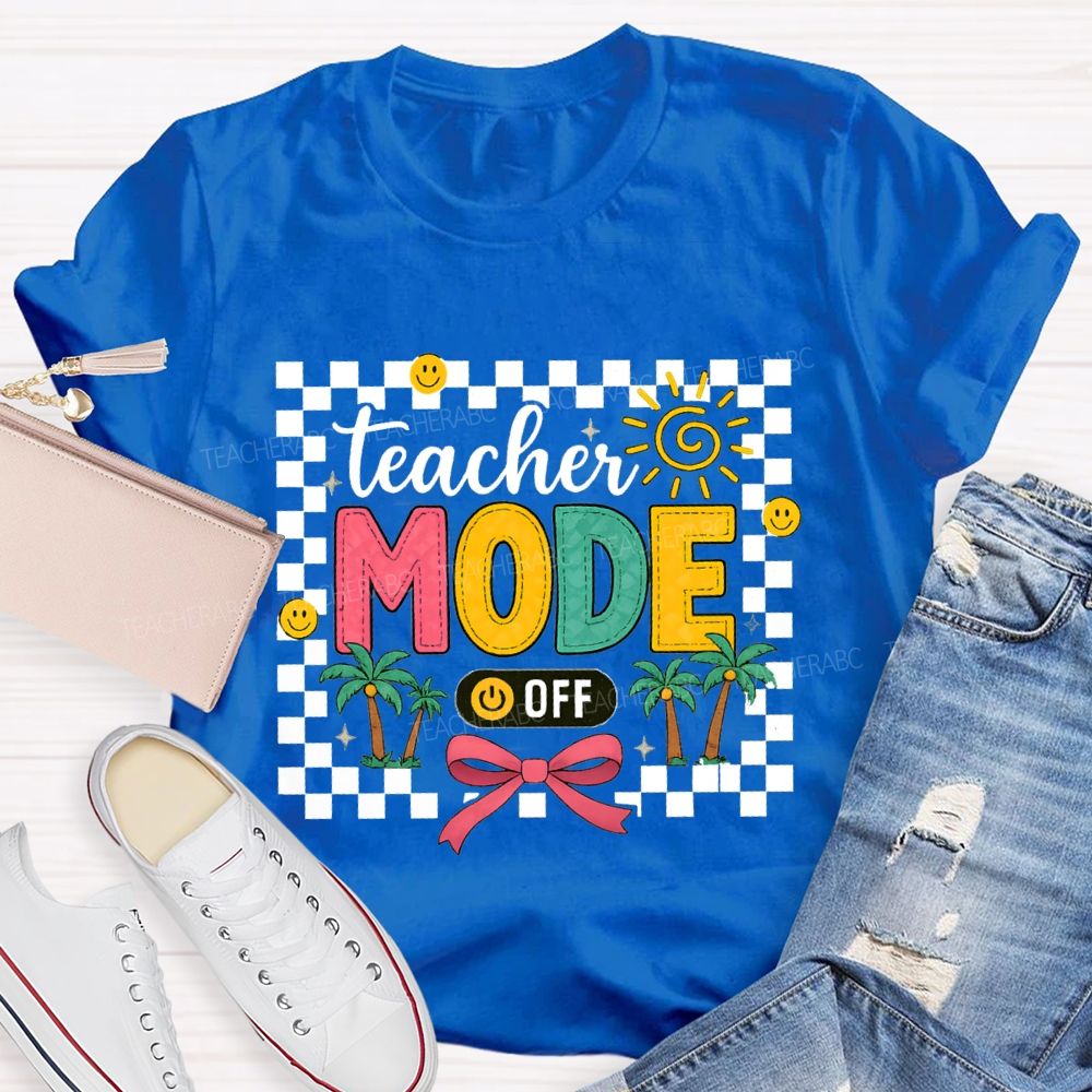 Teacher Mode Off Bow Ties And Coconut Trees Teacher T-shirt