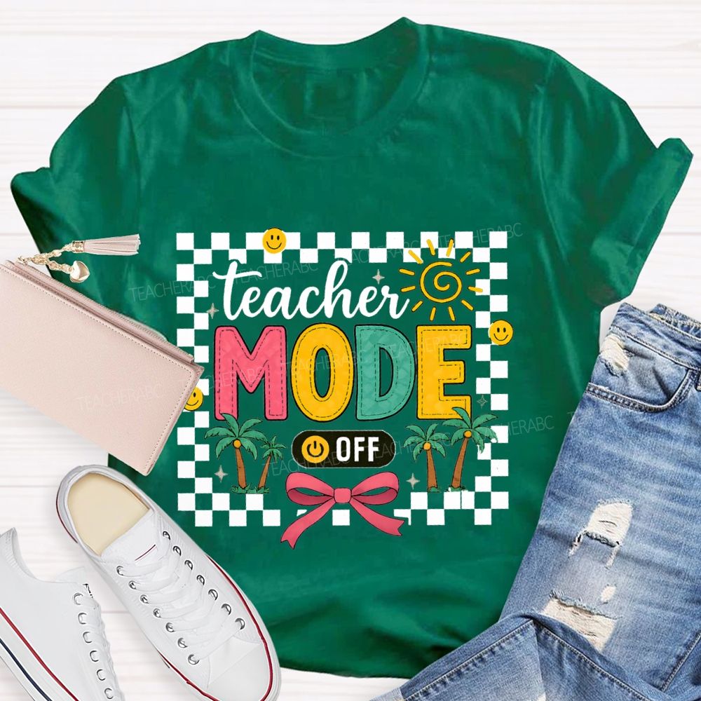 Teacher Mode Off Bow Ties And Coconut Trees Teacher T-shirt