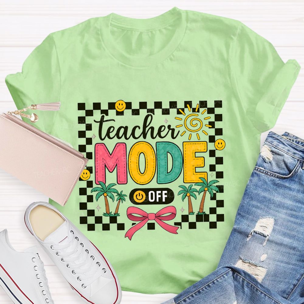 Teacher Mode Off Bow Ties And Coconut Trees Teacher T-shirt