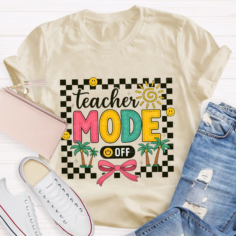 Teacher Mode Off Bow Ties And Coconut Trees Teacher T-shirt