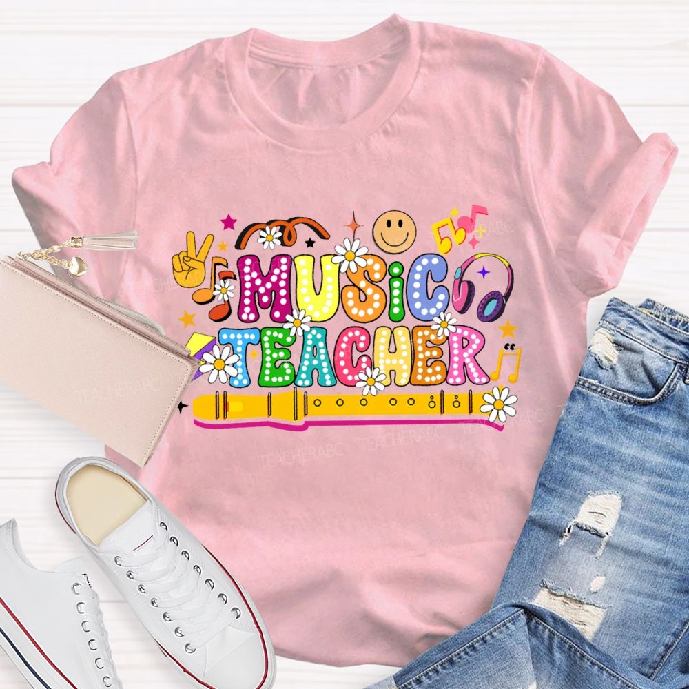 Music Teacher Small Flowers And Colorful Fonts Teacher T-shirt