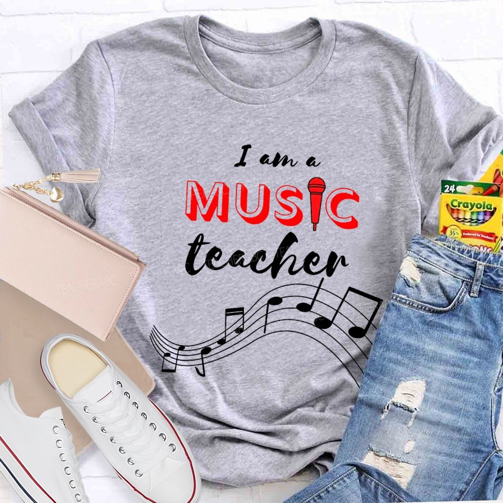 I Am A Music Teacher And Musical Notes Teacher T-shirt