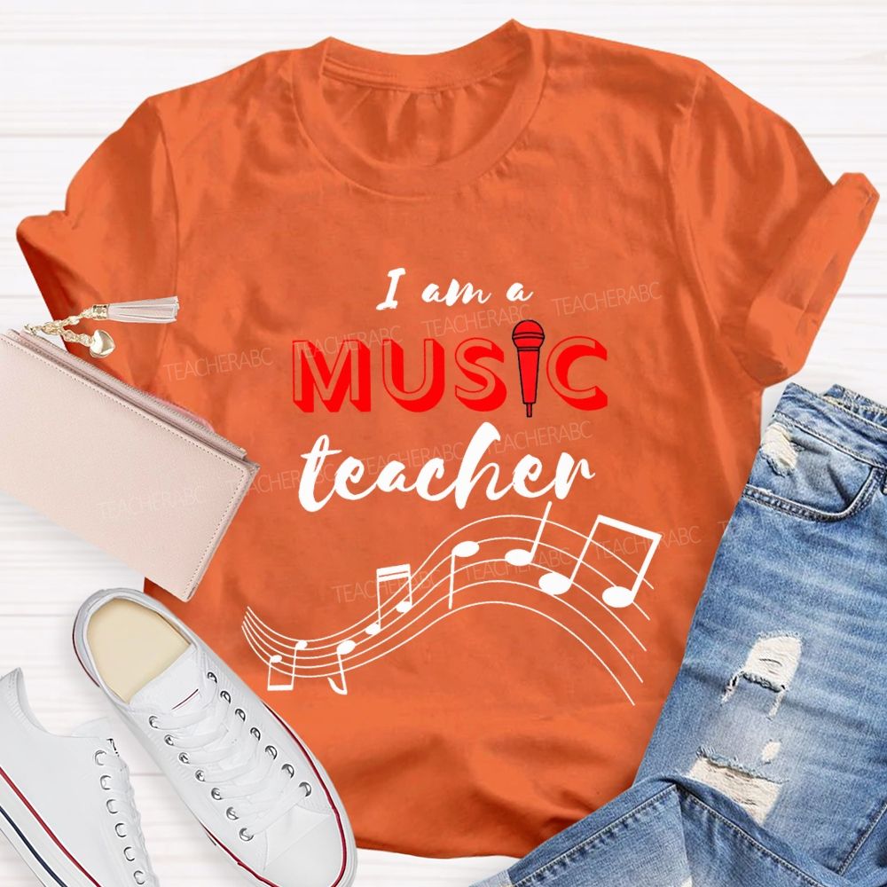 I Am A Music Teacher And Musical Notes Teacher T-shirt
