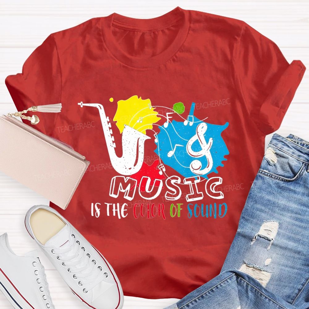 Music Is The Color Of Sound Teacher T-shirt