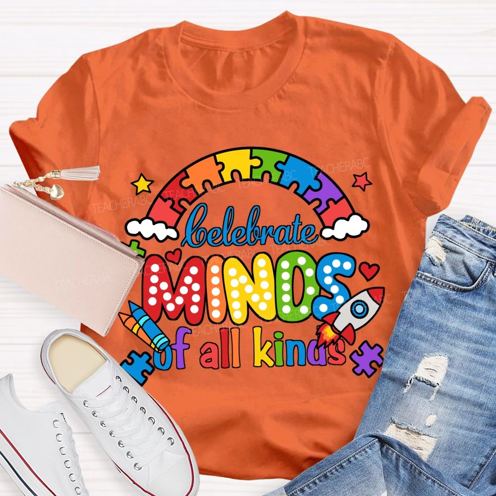 Celebrate Minds Of All Kinds Colorful Letter Rainbow Teacher T-Shirt