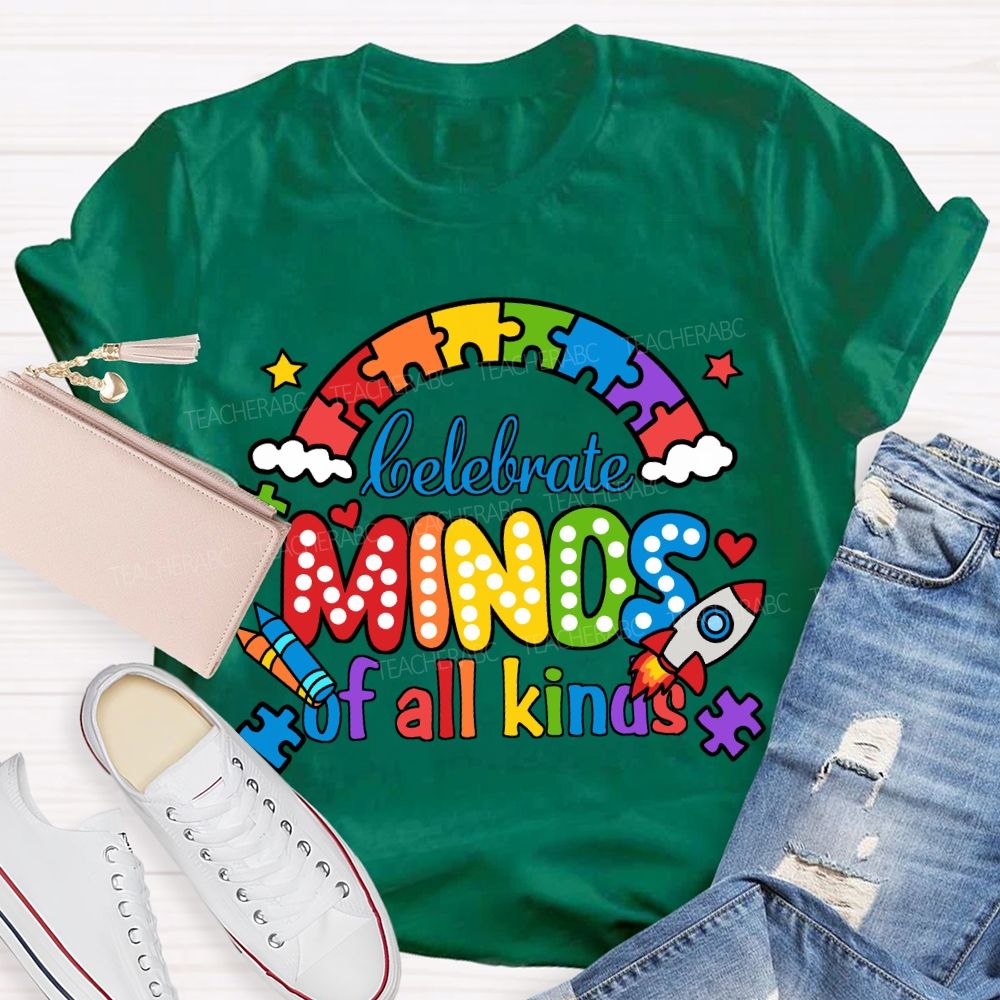 Celebrate Minds Of All Kinds Colorful Letter Rainbow Teacher T-Shirt