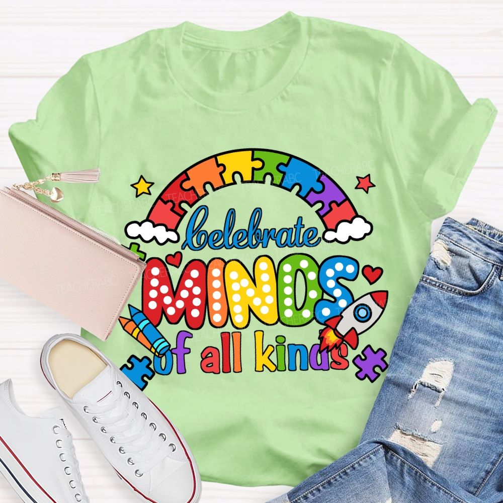 Celebrate Minds Of All Kinds Colorful Letter Rainbow Teacher T-Shirt