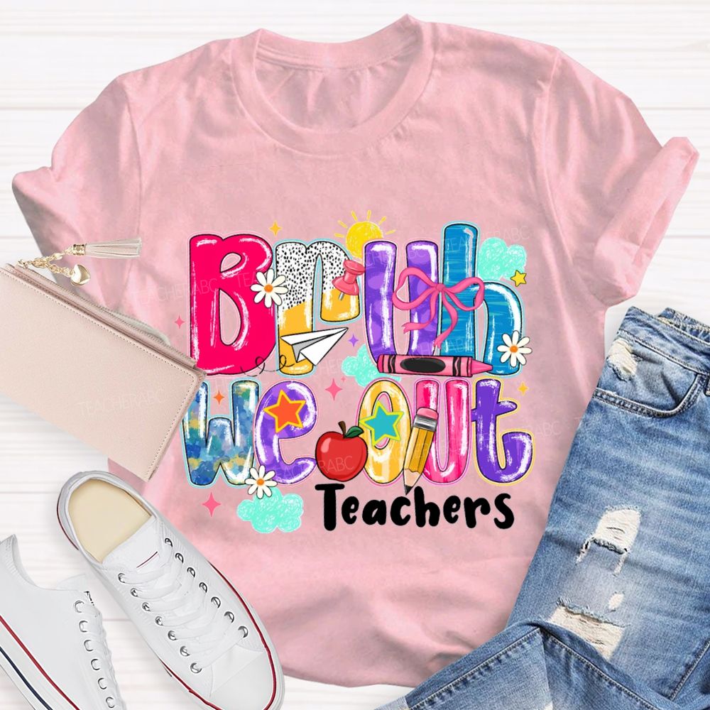 Bruh We Our Teachers Gradient-Colored Font Teacher T-shirt