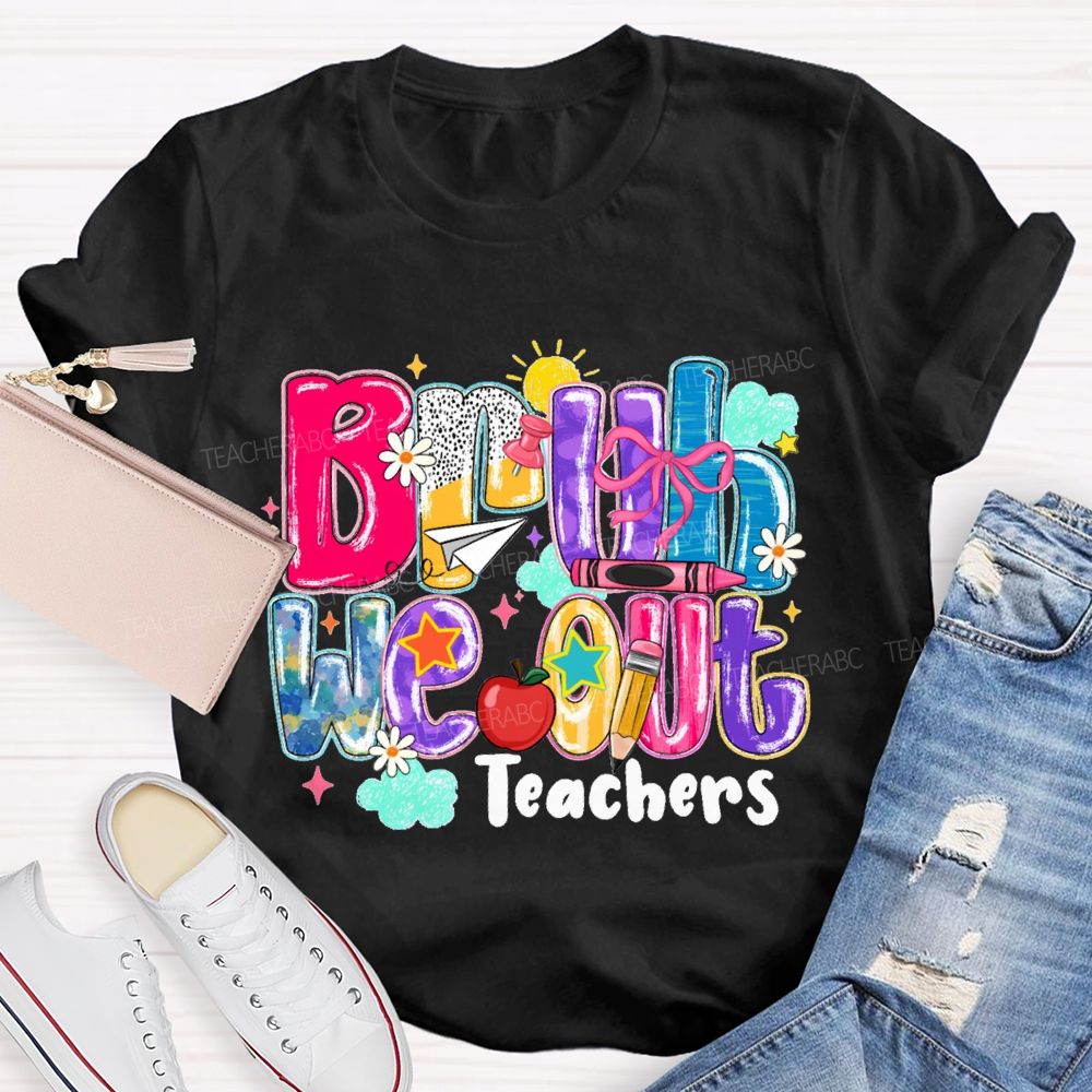 Bruh We Our Teachers Gradient-Colored Font Teacher T-shirt