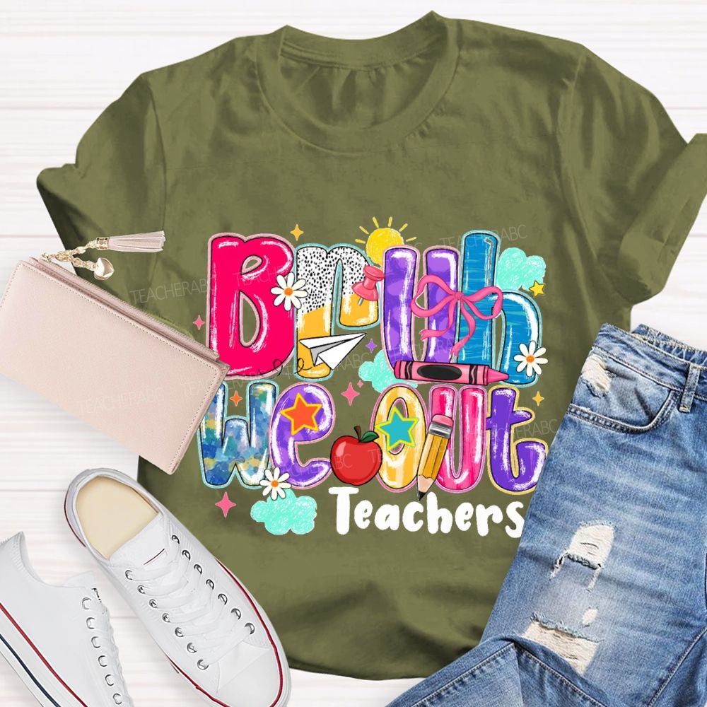 Bruh We Our Teachers Gradient-Colored Font Teacher T-shirt