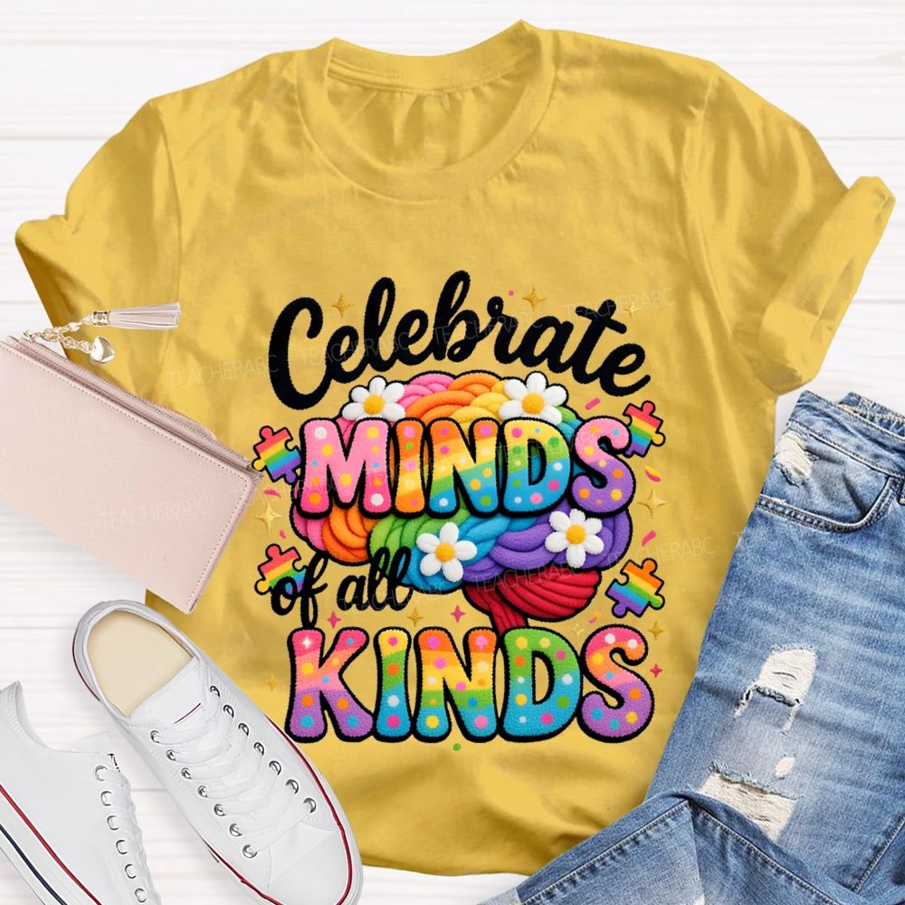 Celebrate Minds Of All Kinds Embroidery Font Teacher T-shirt