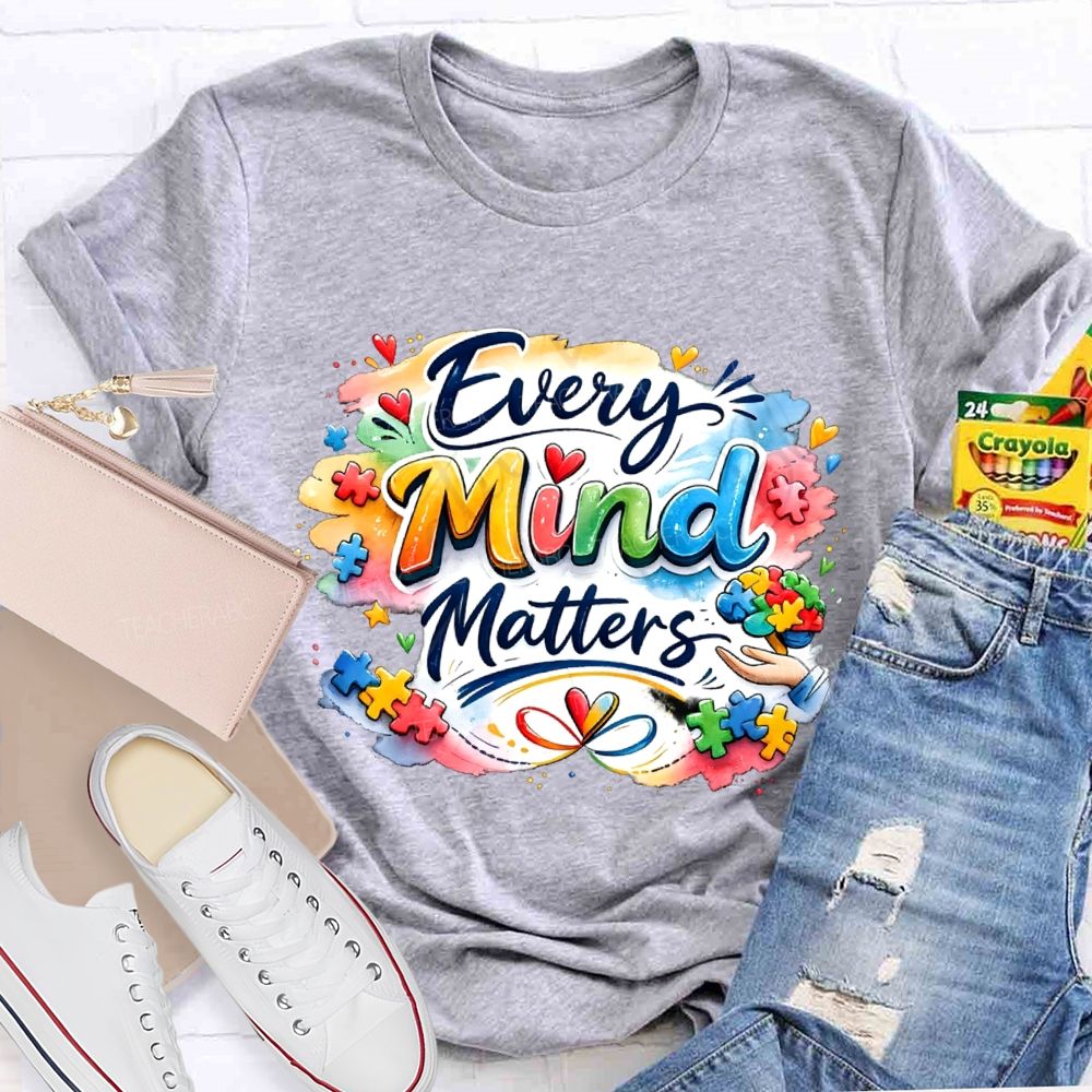 Every Mind Matters Teacher T-shirt