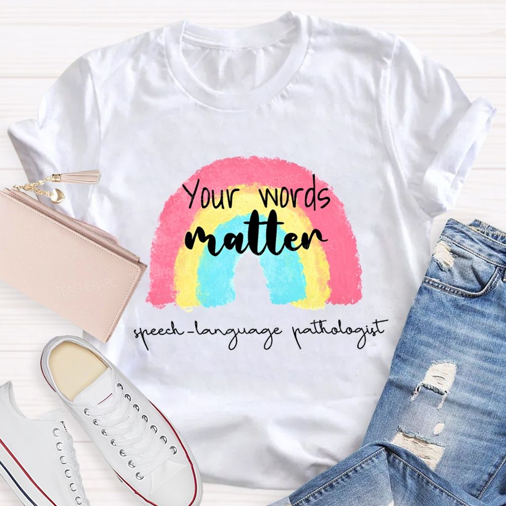 You Are Matter Speech Language Pathologist Teacher T-shirt