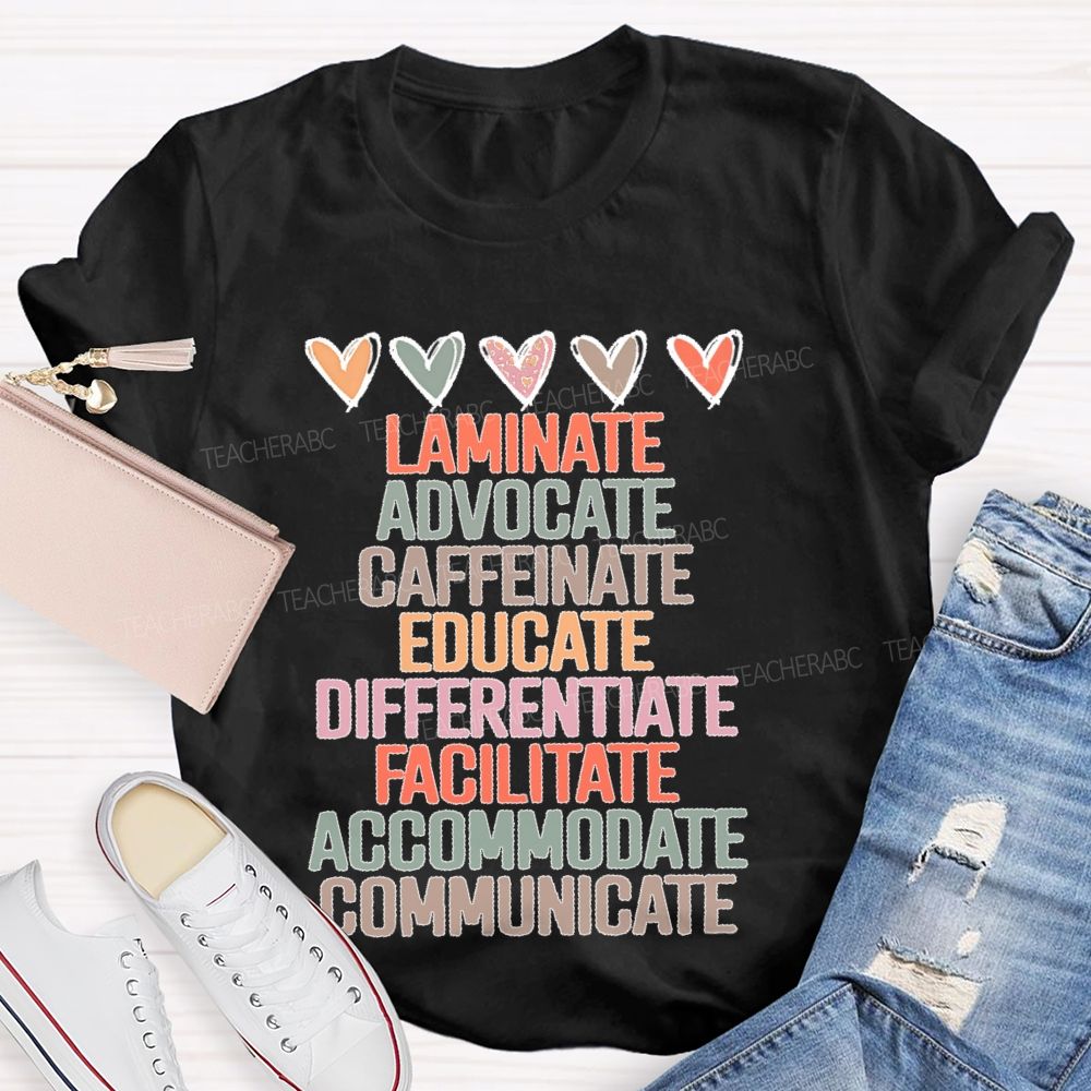 Laminate Advocate Caffeinate Educate Teacher T-shirt
