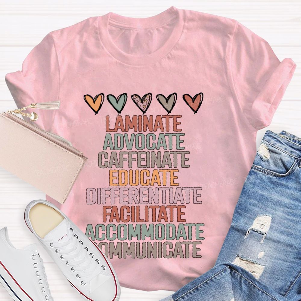 Laminate Advocate Caffeinate Educate Teacher T-shirt