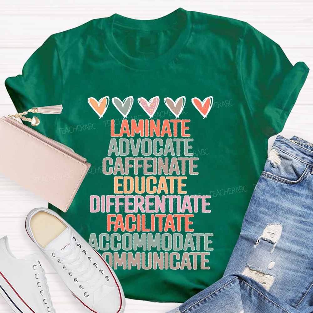 Laminate Advocate Caffeinate Educate Teacher T-shirt
